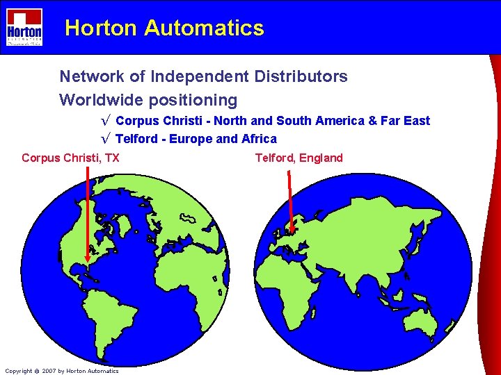 Horton Automatics Network of Independent Distributors Worldwide positioning √ Corpus Christi - North and