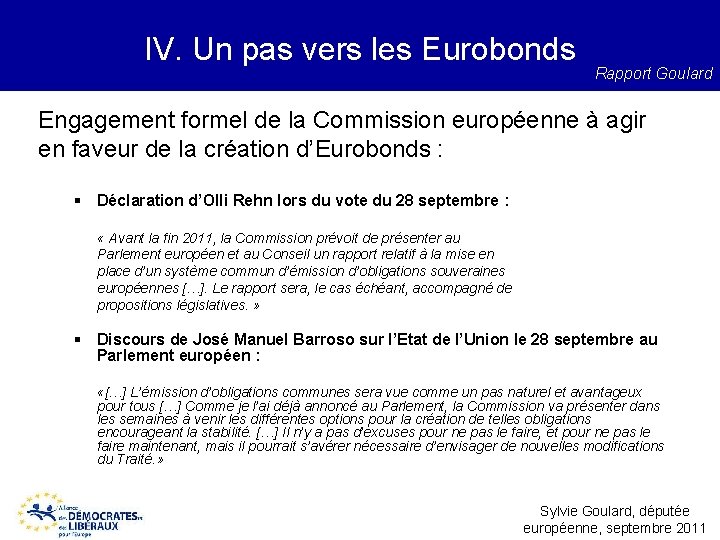 IV. Un pas vers les Eurobonds Rapport Goulard Engagement formel de la Commission européenne