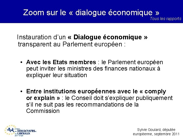 Zoom sur le « dialogue économique » Tous les rapports Instauration d’un « Dialogue