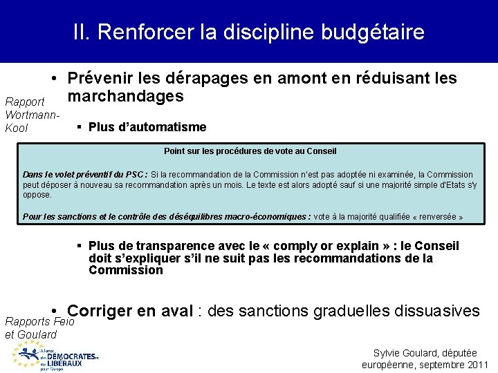 II. Renforcer la discipline budgétaire • Prévenir les dérapages en amont en réduisant les