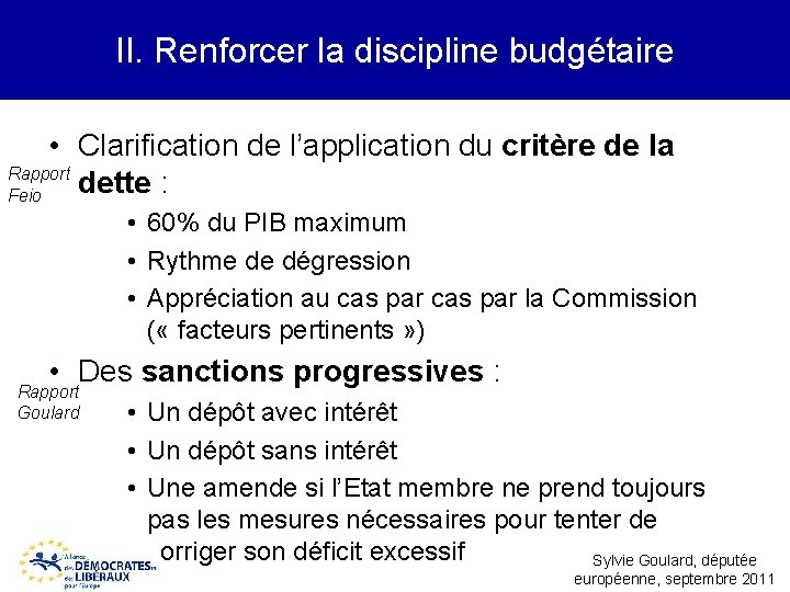 II. Renforcer la discipline budgétaire • Clarification de l’application du critère de la Rapport