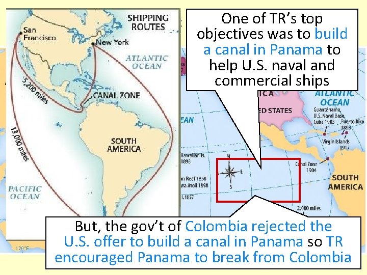 One CANAL of TR’s top U. S. Imperialism: PANAMA objectives was to build a