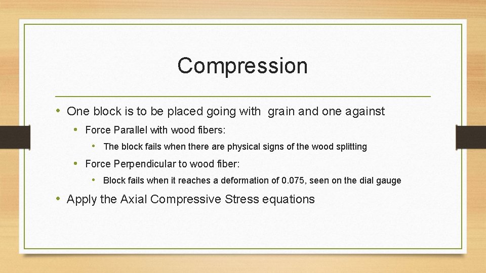 Compression In Wood Mechanical Properties of Wood Group 4 Hunter Klein