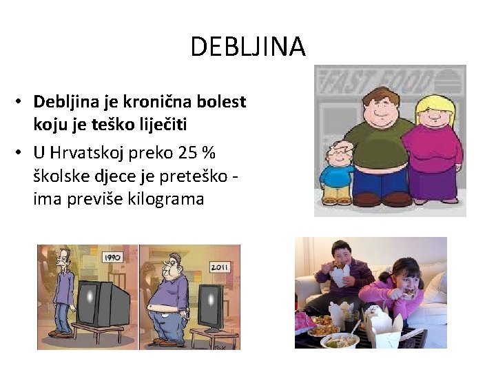 DEBLJINA • Debljina je kronična bolest koju je teško liječiti • U Hrvatskoj preko