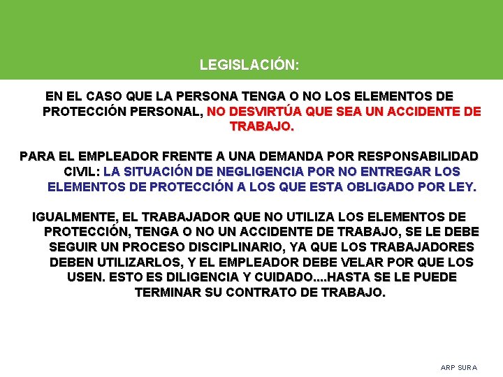 LEGISLACIÓN: EN EL CASO QUE LA PERSONA TENGA O NO LOS ELEMENTOS DE PROTECCIÓN
