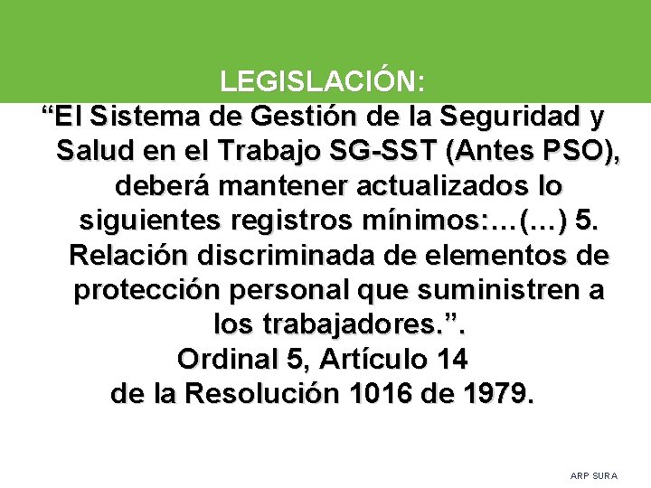LEGISLACIÓN: “El Sistema de Gestión de la Seguridad y Salud en el Trabajo SG-SST