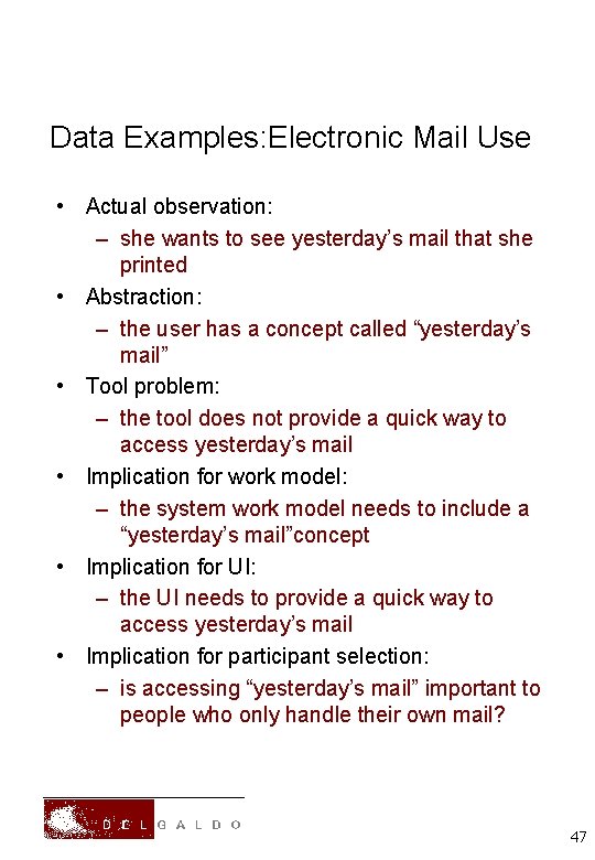 Data Examples: Electronic Mail Use • Actual observation: – she wants to see yesterday’s