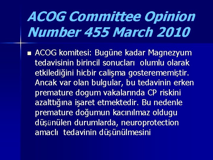 ACOG Committee Opinion Number 455 March 2010 n ACOG komitesi: Bugüne kadar Magnezyum tedavisinin