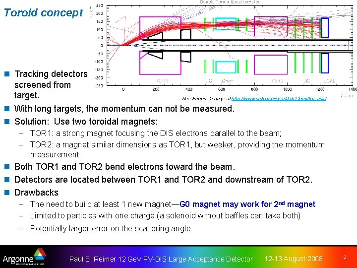 Toroid concept n Tracking detectors screened from target. See Eugene’s page at http: //www.