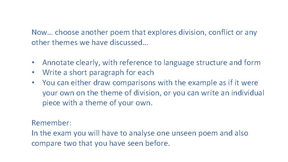 Now… choose another poem that explores division, conflict or any other themes we have