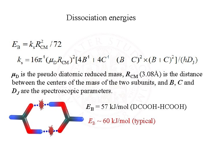 Dissociation energies μD is the pseudo diatomic reduced mass, RCM (3. 08Å) is the