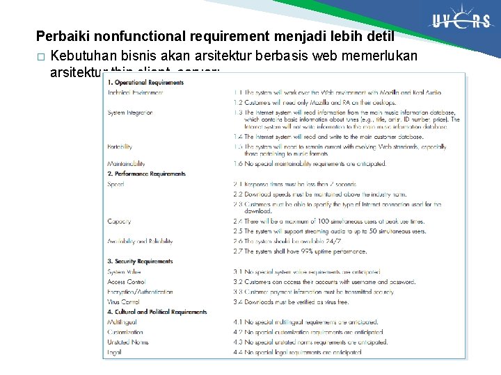 Perbaiki nonfunctional requirement menjadi lebih detil � Kebutuhan bisnis akan arsitektur berbasis web memerlukan