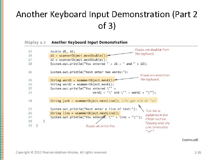 Another Keyboard Input Demonstration (Part 2 of 3) Copyright © 2010 Pearson Addison-Wesley. All