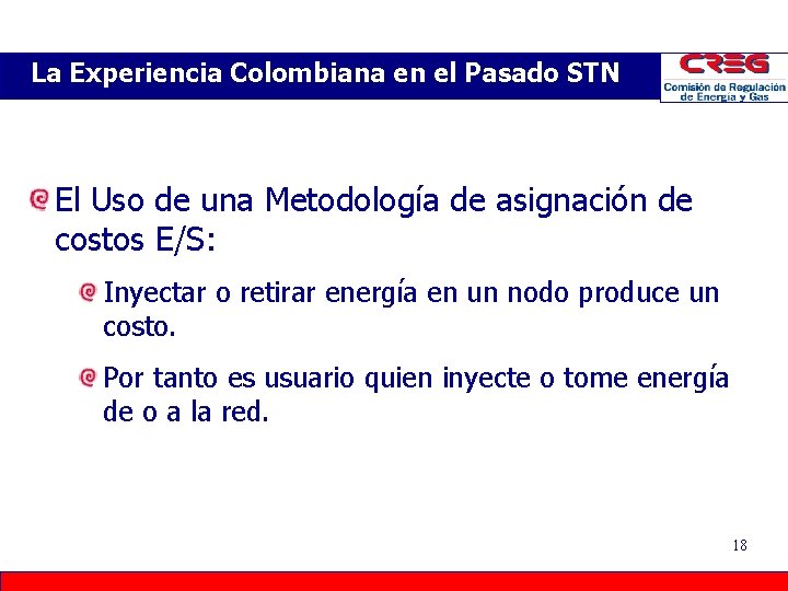 La Experiencia Colombiana en el Pasado STN El Uso de una Metodología de asignación La Experiencia Colombiana en el Pasado STN El Uso de una Metodología de asignación