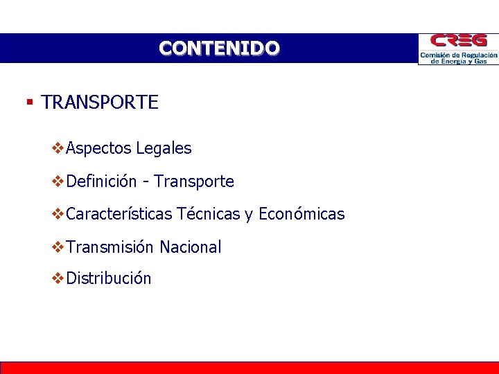 CONTENIDO § TRANSPORTE v. Aspectos Legales v. Definición - Transporte v. Características Técnicas y CONTENIDO § TRANSPORTE v. Aspectos Legales v. Definición - Transporte v. Características Técnicas y