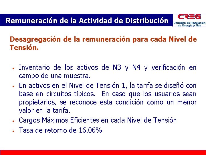 Remuneración de la Actividad de Distribución n Desagregación de la remuneración para cada Nivel Remuneración de la Actividad de Distribución n Desagregación de la remuneración para cada Nivel