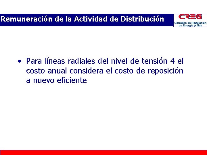 Remuneración de la Actividad de Distribución • Para líneas radiales del nivel de tensión Remuneración de la Actividad de Distribución • Para líneas radiales del nivel de tensión