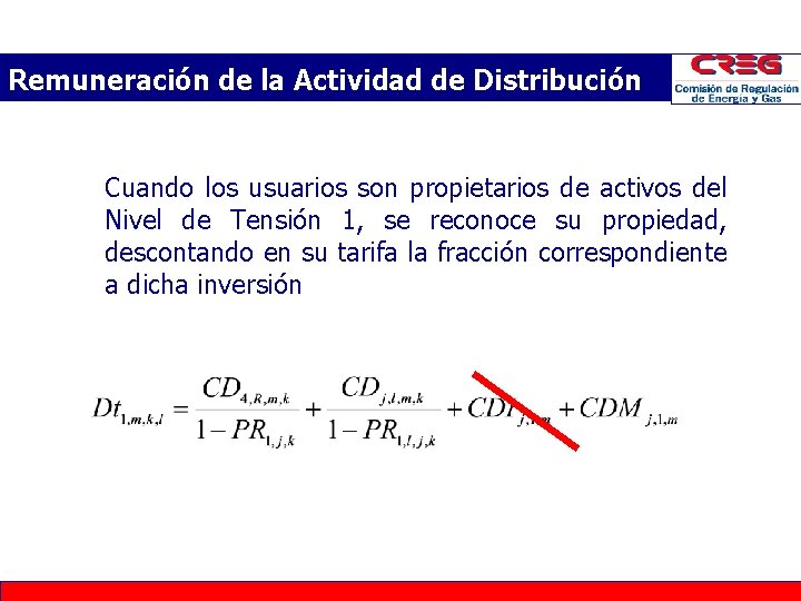 Remuneración de la Actividad de Distribución • Cuando los usuarios son propietarios de activos Remuneración de la Actividad de Distribución • Cuando los usuarios son propietarios de activos