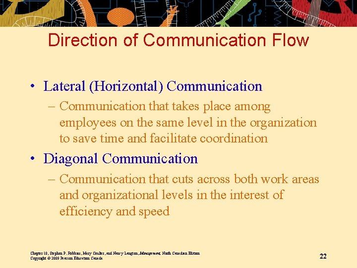 Direction of Communication Flow • Lateral (Horizontal) Communication – Communication that takes place among