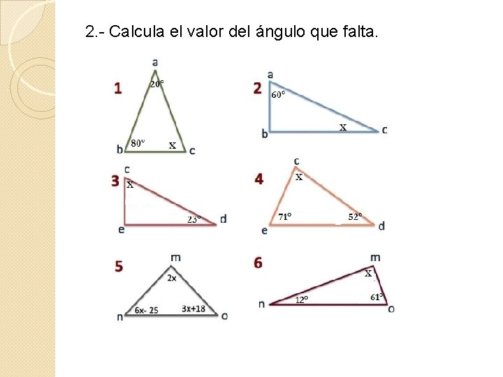 2. - Calcula el valor del ángulo que falta. 