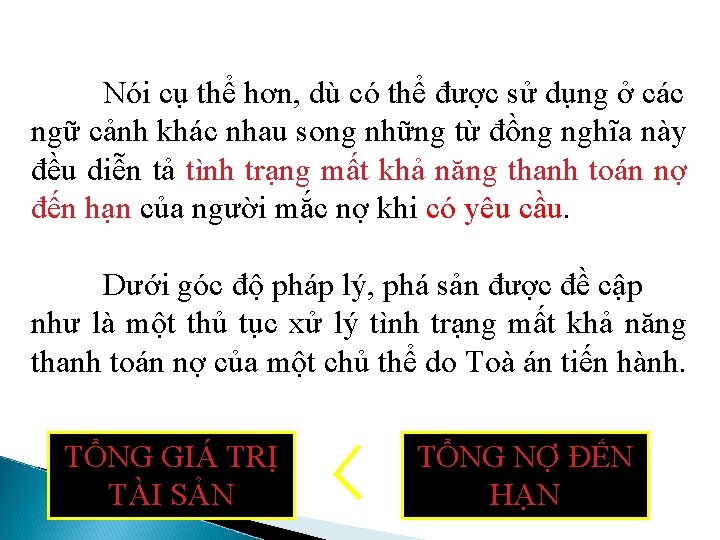  Nói cụ thể hơn, dù có thể được sử dụng ở các ngữ