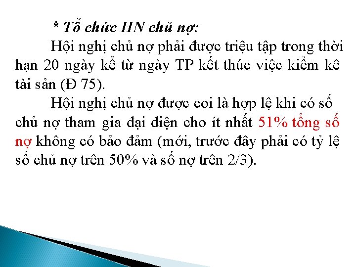 * Tổ chức HN chủ nợ: Hội nghị chủ nợ phải được triệu tập