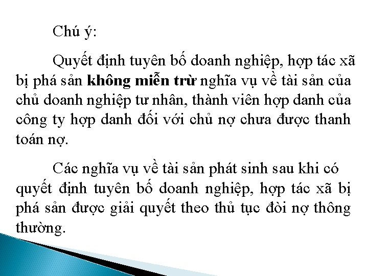 Chú ý: Quyết định tuyên bố doanh nghiệp, hợp tác xã bị phá sản