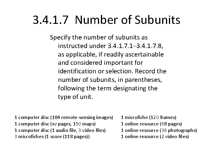 3. 4. 1. 7 Number of Subunits Specify the number of subunits as instructed