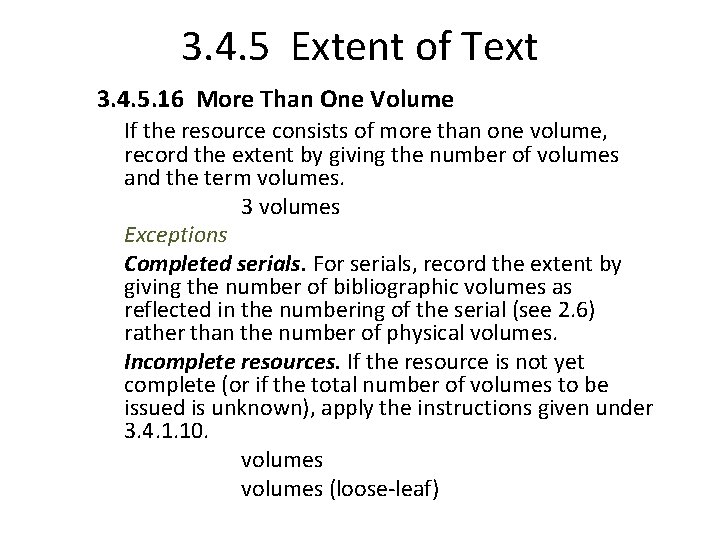 3. 4. 5 Extent of Text 3. 4. 5. 16 More Than One Volume