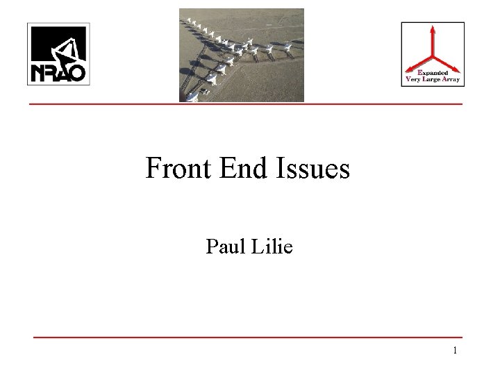 Front End Issues Paul Lilie 1 