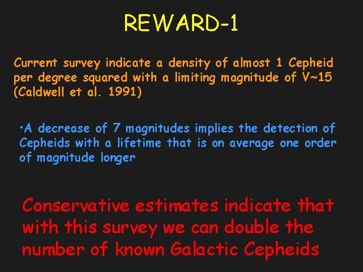 REWARD-1 Current survey indicate a density of almost 1 Cepheid per degree squared with