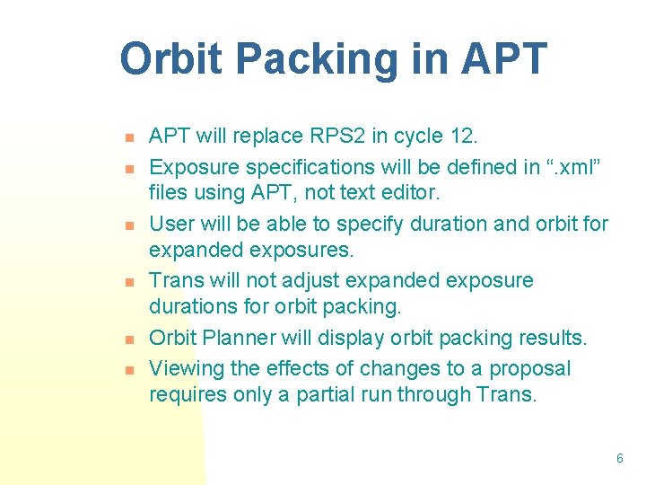 Orbit Packing in APT n n n APT will replace RPS 2 in cycle Orbit Packing in APT n n n APT will replace RPS 2 in cycle