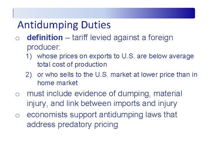 Antidumping Duties o definition – tariff levied against a foreign producer: 1) whose prices