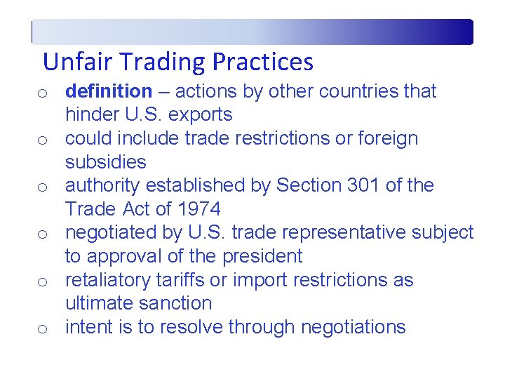 Unfair Trading Practices o definition – actions by other countries that hinder U. S.