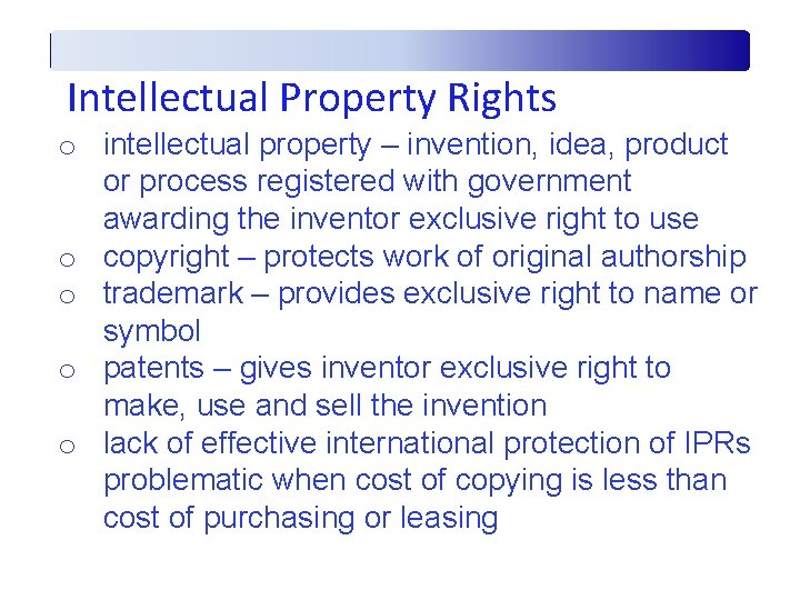 Intellectual Property Rights o intellectual property – invention, idea, product or process registered with