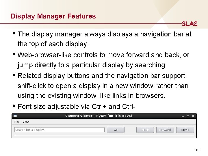 Display Manager Features • The display manager always displays a navigation bar at the