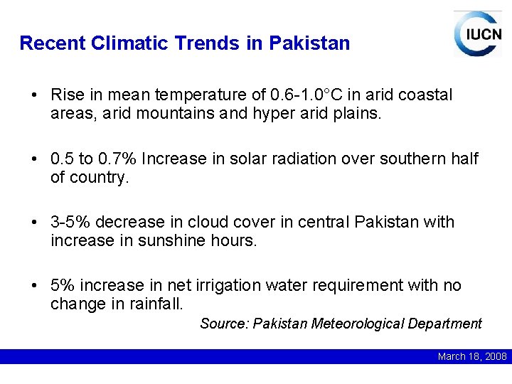 Recent Climatic Trends in Pakistan • Rise in mean temperature of 0. 6 -1.