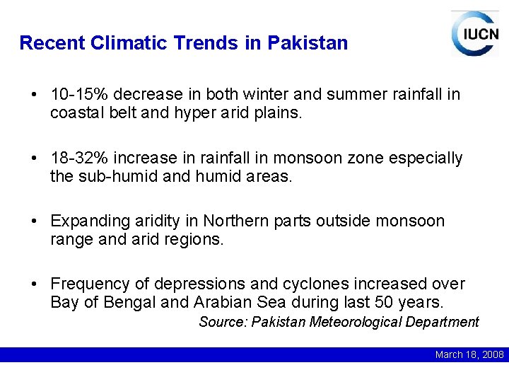 Recent Climatic Trends in Pakistan • 10 -15% decrease in both winter and summer