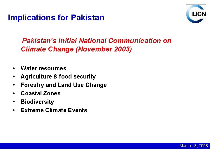 Implications for Pakistan’s Initial National Communication on Climate Change (November 2003) • • •