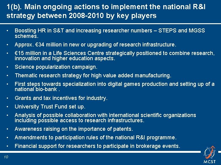 1(b). Main ongoing actions to implement the national R&I strategy between 2008 -2010 by
