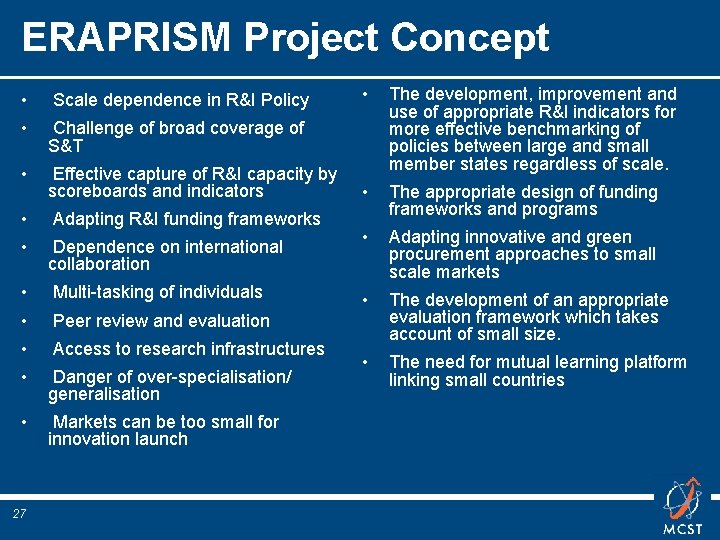 ERAPRISM Project Concept • Scale dependence in R&I Policy • Challenge of broad coverage