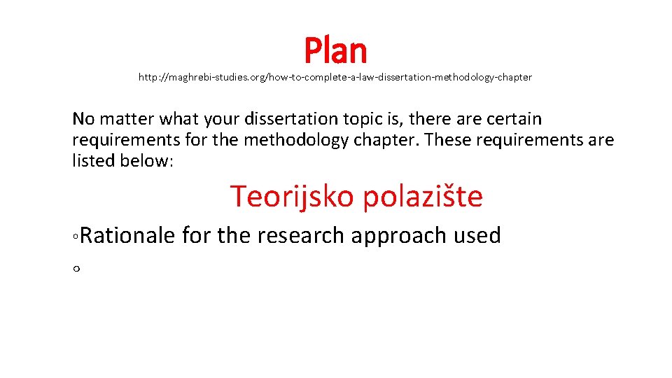 Plan http: //maghrebi-studies. org/how-to-complete-a-law-dissertation-methodology-chapter No matter what your dissertation topic is, there are certain