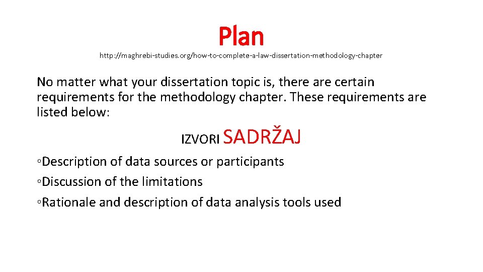 Plan http: //maghrebi-studies. org/how-to-complete-a-law-dissertation-methodology-chapter No matter what your dissertation topic is, there are certain