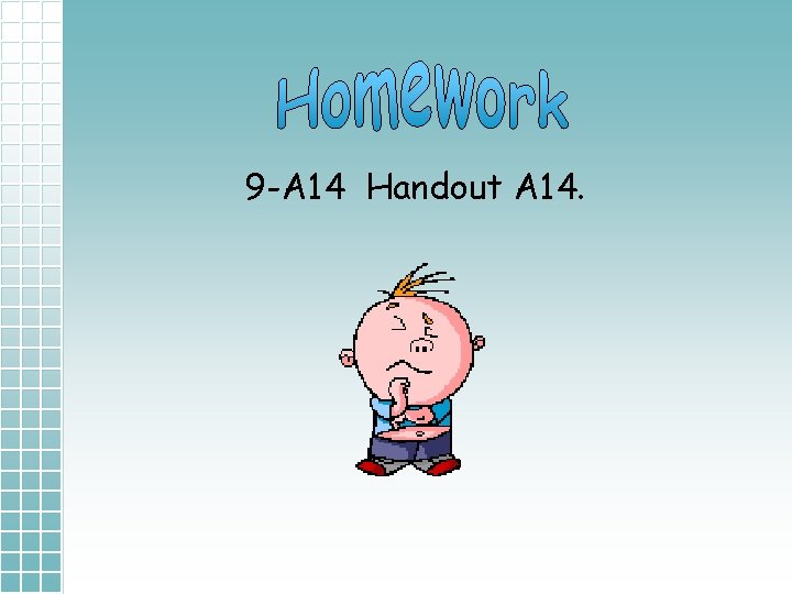 9 -A 14 Handout A 14. 