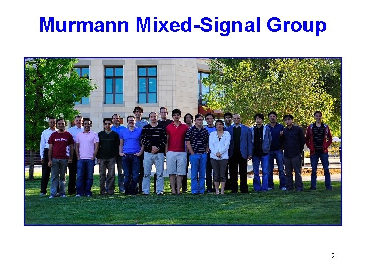 Murmann Mixed-Signal Group 2 