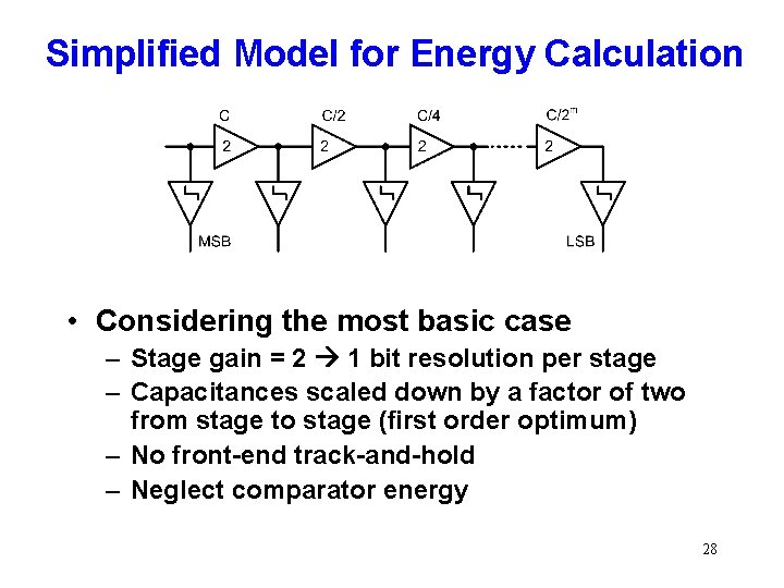 Simplified Model for Energy Calculation • Considering the most basic case – Stage gain