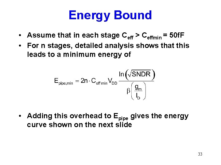 Energy Bound • Assume that in each stage Ceff > Ceffmin = 50 f.