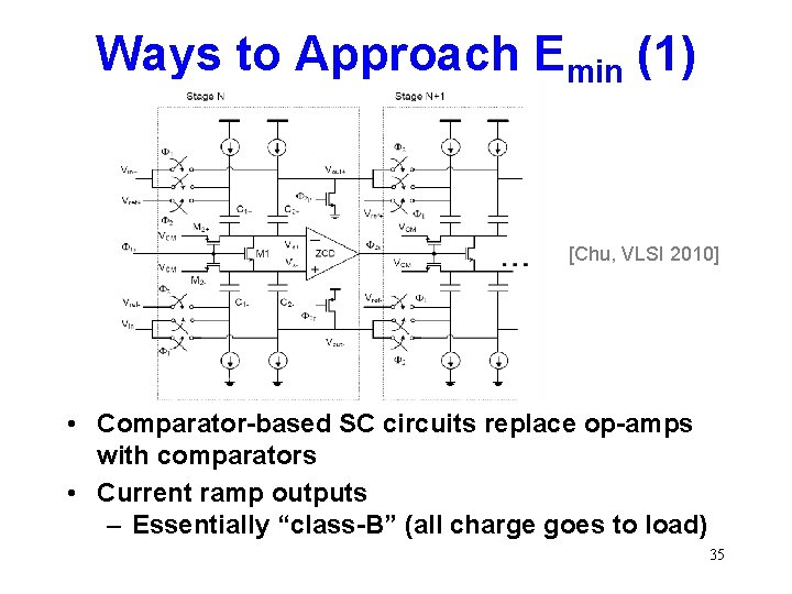 Ways to Approach Emin (1) [Chu, VLSI 2010] • Comparator-based SC circuits replace op-amps