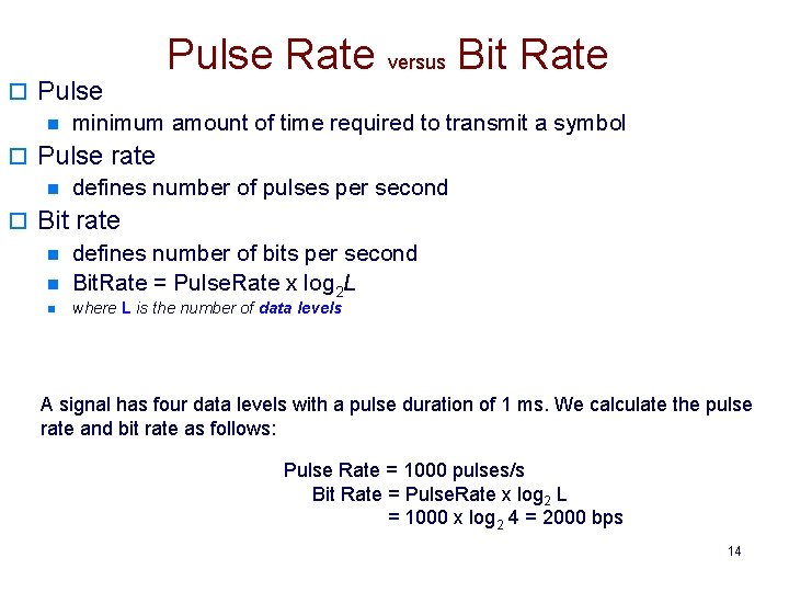 Pulse Rate versus Bit Rate o Pulse n minimum amount of time required to