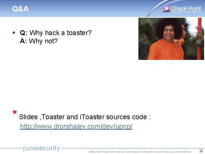 Q&A § Q: Why hack a toaster? A: Why not? * Slides , Toaster Q&A § Q: Why hack a toaster? A: Why not? * Slides , Toaster